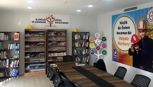 ALİAĞA'DA İŞ SAĞLIĞI VE GÜVENLİĞİ KÜTÜPHANESİ BUGÜN AÇILIYOR