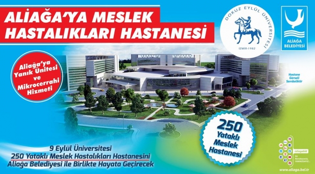 ALİAĞA MESLEK HASTALIKLARI HASTANESİ'NİN İMAR PLANLARI KESİNLEŞTİ