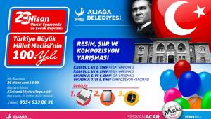 ALİAĞA BELEDİYESİ'NDEN ÖDÜLLÜ 23 NİSAN YARIŞMASI