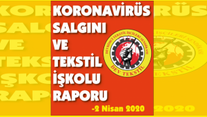 KORONAVİRÜS SALGININDA İZMİR'DEKİ TEKSTİL İŞÇİLERİ RAPORU