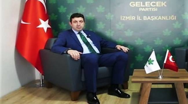 GELECEK PARTİSİ İZMİR İL BAŞKANI BELLİ OLDU