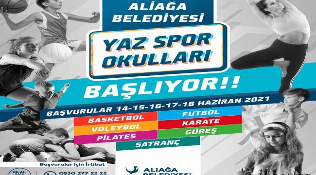 ALİAĞA BELEDİYESİ YAZ SPOR OKULLARI AÇILIYOR