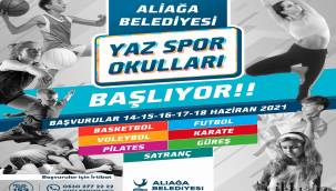 ALİAĞA BELEDİYESİ YAZ SPOR OKULLARI AÇILIYOR