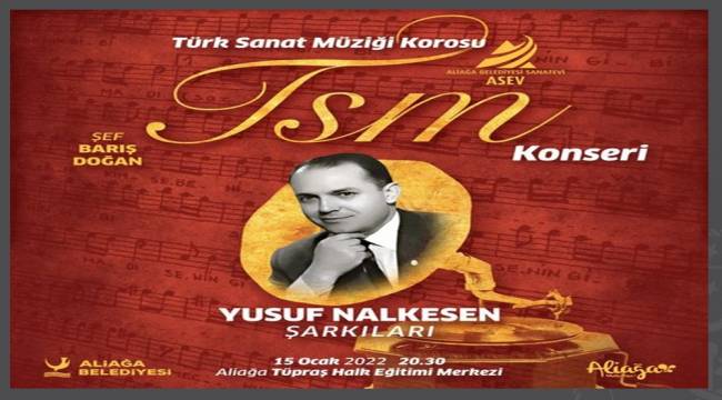 ASEV TSM KOROSU 'YUSUF NALKESEN' ŞARKILARIYLA SAHNE ALACAK