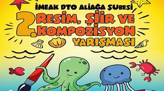 DTO ALİAĞA ŞUBESİ'NDEN GELENEKSEL RESİM,ŞİİR VE KOMPOZİSYON YARIŞMASI