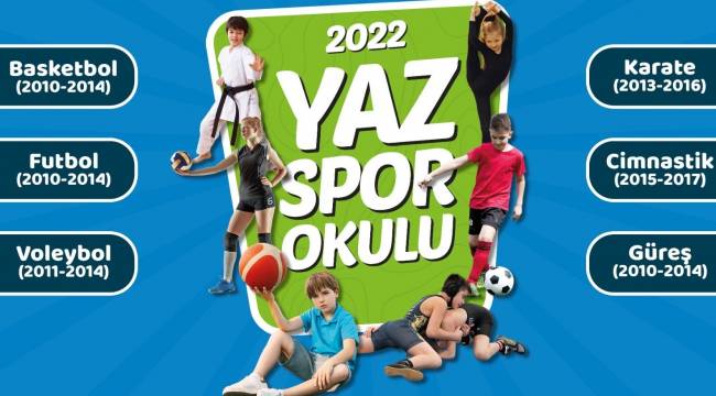 YAZ SPOR OKULLARI İÇİN KAYITLAR BAŞLIYOR