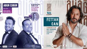 ALİAĞA'DA BU AKŞAM "ABUR CUBUR" YARIN AKŞAM İSE "FETTAH CAN" VAR