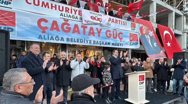 ALİAĞA'DA CHP "GÜÇ" LENDİ !