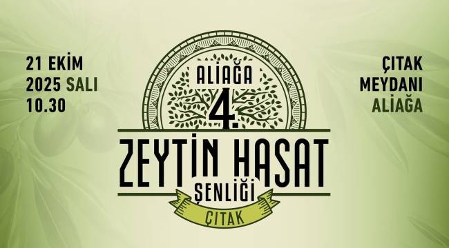 ALİAĞA 4.GELENEKSEL ZEYTİN HASAT ŞENLİĞİ DÜZENLENİYOR