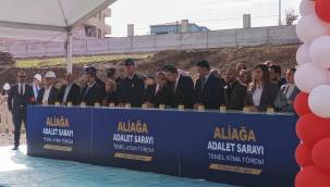 ALİAĞA ADALET SARAYI'NIN TEMELİ TÖRENLE ATILDI