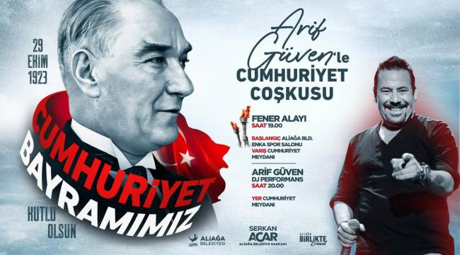 ALİAĞALILAR CUMHURİYET BAYRAMINI COŞKUYLA KUTLAYACAK