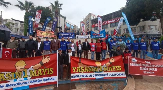 ALİAĞA'DA 1 MAYIS KUTLAMASINDA BİR İLK YAŞANDI